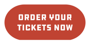 Red pill-shaped button that reads, “ORDER YOUR TICKETS NOW.”